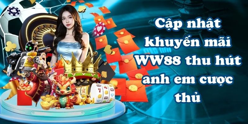 Nhận Khuyến Mãi WW88